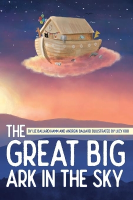 The Great Big Ark in the Sky book