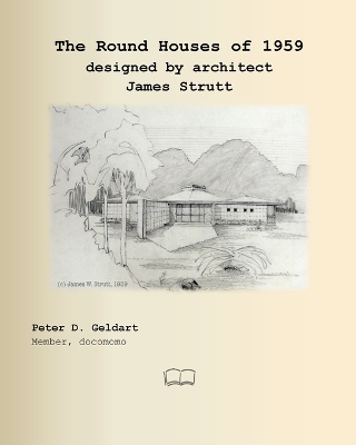 The Round Houses of 1959 designed by architect James Strutt book