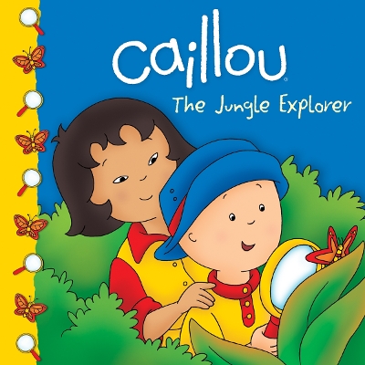 Caillou: The Jungle Explorer book