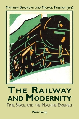 The Railway and Modernity by Matthew Beaumont