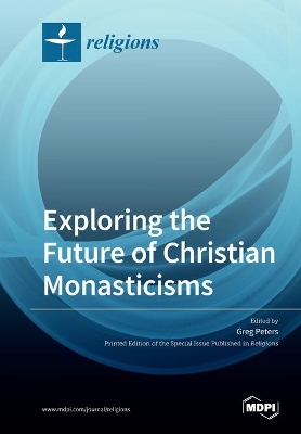 Exploring the Future of Christian Monasticisms book