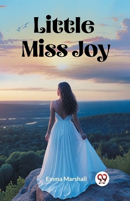 Little Miss Joy by Emma Marshall