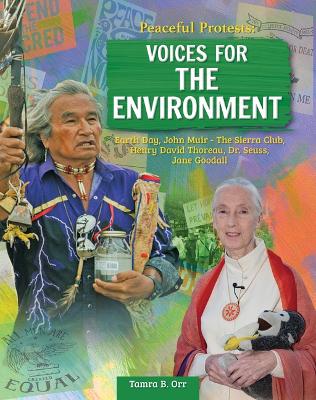 Peaceful Protests: Voices for the Environment: Earth Day, John Muir - The Sierra Club, Henry David Thoreau, Dr. Seuss book