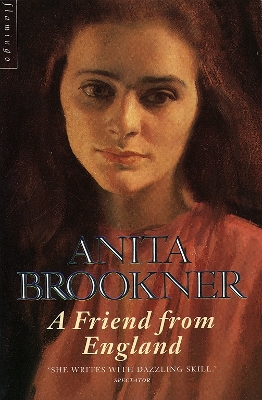 A A Friend from England by Anita Brookner
