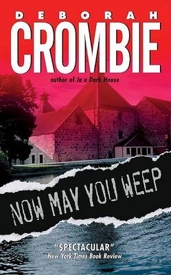 Now May You Weep by Deborah Crombie