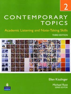 Contemporary Topics 2: Academic Listening and Note-Taking Skills (High Intermediate) book