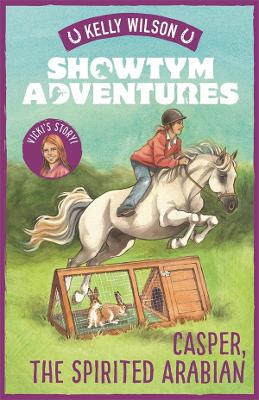 Showtym Adventures 3: Casper, the Spirited Arabian by Kelly Wilson