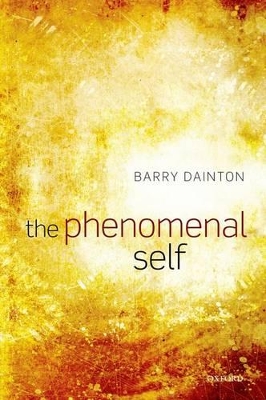 Phenomenal Self by Barry Dainton