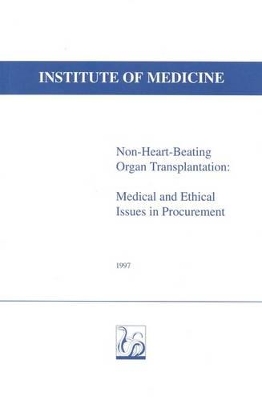 Non-Heart-Beating Organ Transplantation: Medical and Ethical Issues in Procurement book