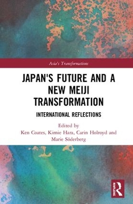 Japan's Future and a New Meiji Transformation: International Reflections by Ken Coates