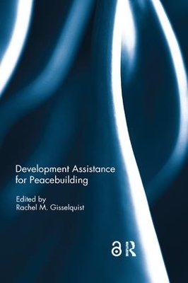 Development Assistance for Peacebuilding by Rachel M. Gisselquist