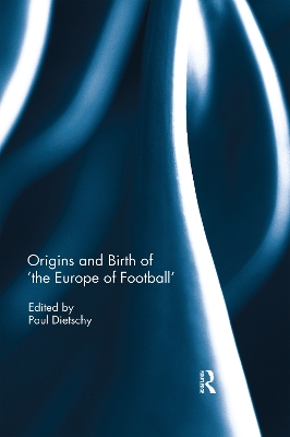 Origins and Birth of the Europe of football book