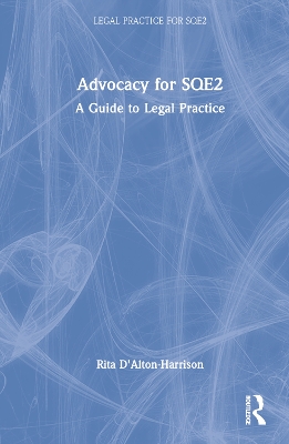 Advocacy for SQE2: A Guide to Legal Practice book