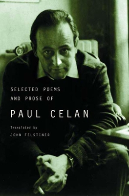 Selected Poems and Prose of Paul Celan book