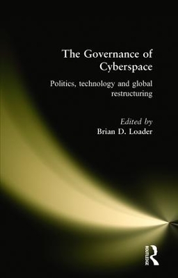 The Governance of Cyberspace by Brian D Loader