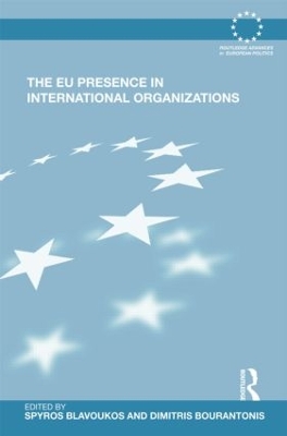 The EU Presence in International Organizations by Spyros Blavoukos