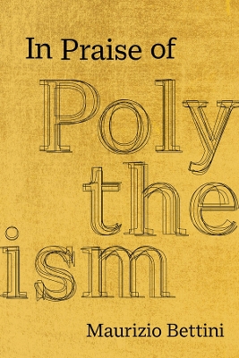 In Praise of Polytheism book