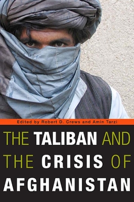 Taliban and the Crisis of Afghanistan book