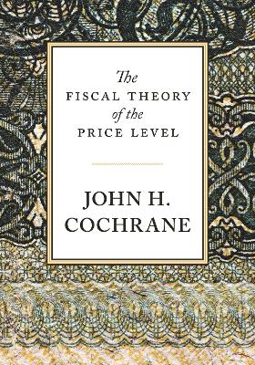 The Fiscal Theory of the Price Level book