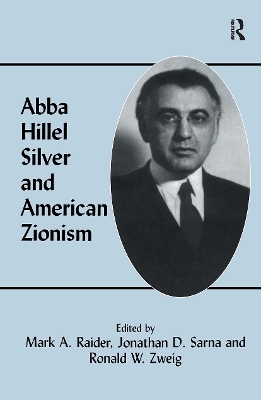 Abba Hillel Silver and American Zionism book