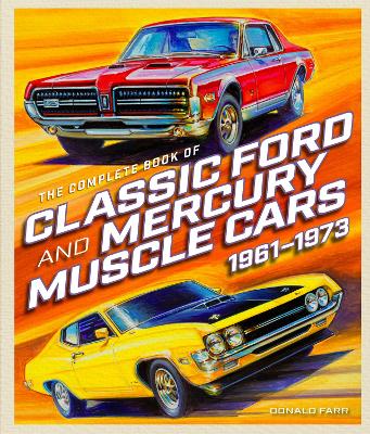 Complete Book of Classic Ford and Mercury Muscle Cars book