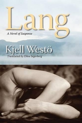 Lang: A Novel of Suspense by Kjell Westo