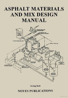 Asphalt Materials and Mix Design Manual by Irving Kett