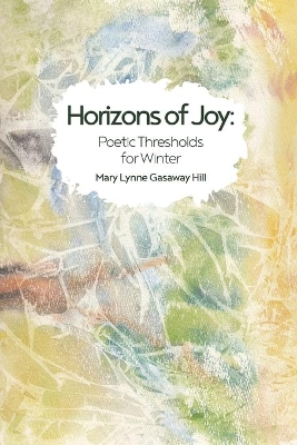 Horizons of Joy: Poetic Thresholds for Winter book