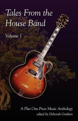 Tales From the House Band, Volume 1 book