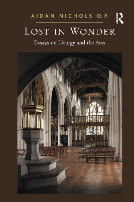 Lost in Wonder: Essays on Liturgy and the Arts book