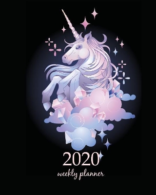 2020 Weekly Planner: Calendar Schedule Organizer Appointment Journal Notebook and Action day With Inspirational Quotes horse cute unicorn art design by Creative Art Planners