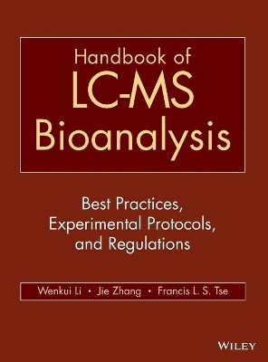 Handbook of LC-MS Bioanalysis: Best Practices, Experimental Protocols, and Regulations book