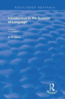 Introduction to the Science of Language: In Two Volumes. Vol 2 by A. H. Sayce