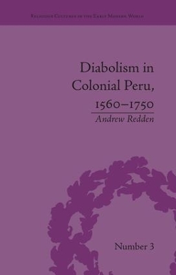Diabolism in Colonial Peru, 1560-1750 book
