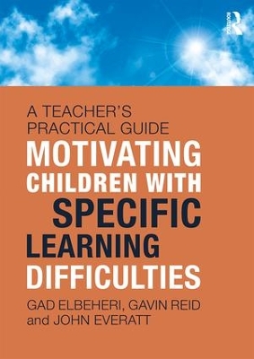 Motivating Children with Specific Learning Difficulties by Gad Elbeheri