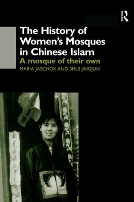 The History of Women's Mosques in Chinese Islam by Maria Jaschok