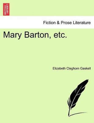 Mary Barton, Etc. by Elizabeth Cleghorn Gaskell