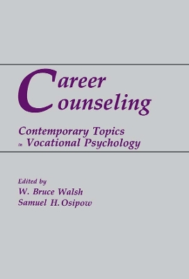 Career Counseling: Contemporary Topics in Vocational Psychology by W Bruce Walsh