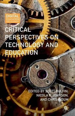 Critical Perspectives on Technology and Education by Scott Bulfin