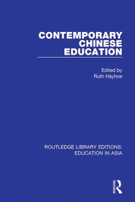 Contemporary Chinese Education by Ruth Hayhoe