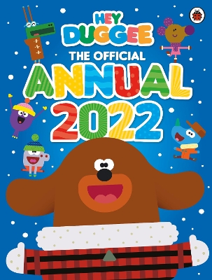 Hey Duggee: The Official Hey Duggee Annual 2022 book