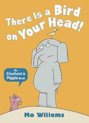 There Is a Bird on Your Head! book