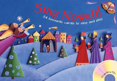 Songbooks – Sing Nowell (Music and CD edition): 34 favourite carols to sing and play book