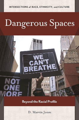 Dangerous Spaces by D. Marvin Jones