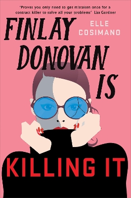 Finlay Donovan Is Killing It: Could being mistaken for a hitwoman solve everything? book