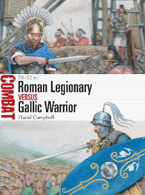 Roman Legionary vs Gallic Warrior: 58–52 BC book