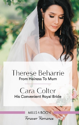 From Heiress to Mum/His Convenient Royal Bride book