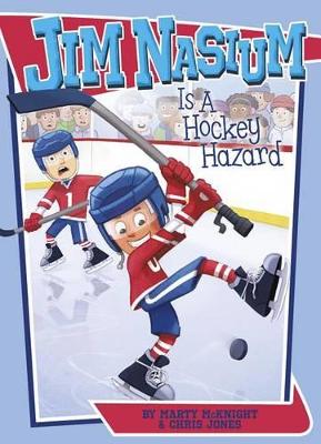 Jim Nasium Is a Hockey Hazard by Marty McKnight