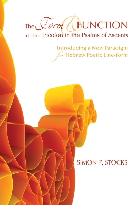 Form and Function of the Tricolon in the Psalms of Ascents book