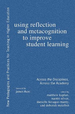 Using Reflection and Metacognition in College Teaching book
